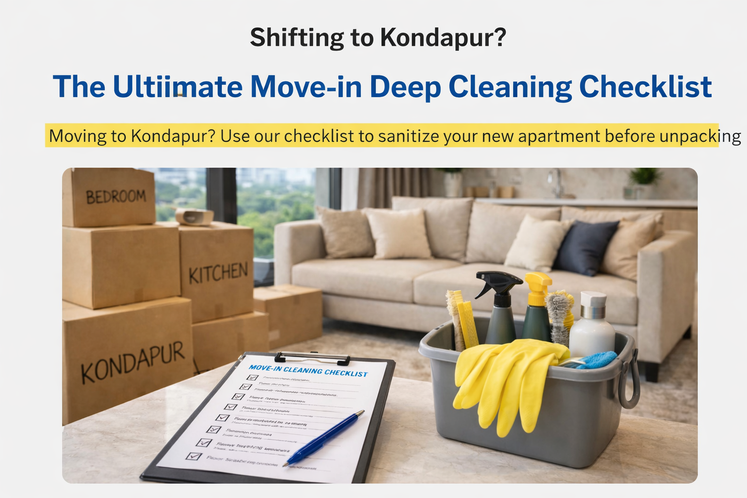 Shifting to Kondapur? The Ultimate Move-in Deep Cleaning Checklist